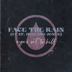 Eyes Set to Kill ft. Howard Jones - Face The Rain